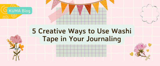 5 Creative Ways to Use Washi Tape in Your Journaling | KUMA Stationery Crafts