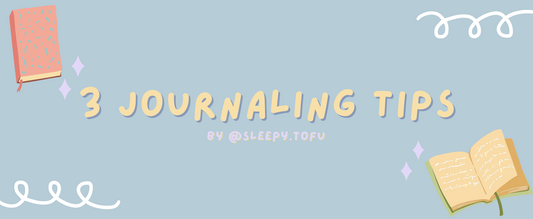 3 Journaling Tips by @sleepy.tofu