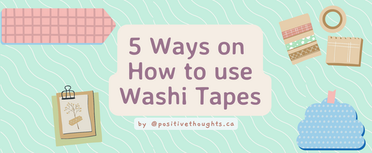 How to use Washi Tape @positivethoughts.ca